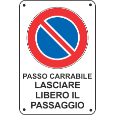 passo carrabile lasciare libero passaggio passo carrabile lasciare libero passaggio